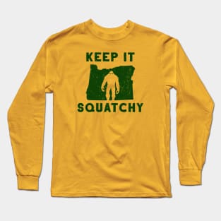 Keep It Squatchy Long Sleeve T-Shirt